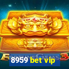 8959 bet vip